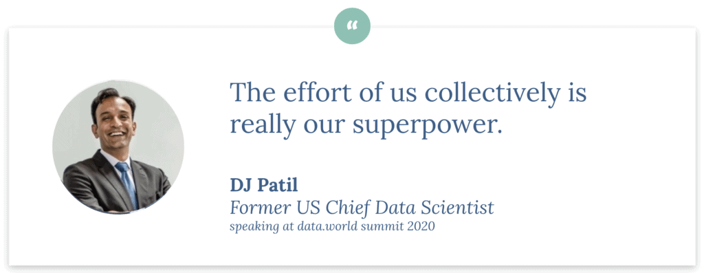 "The effort of us collectively is really our superpower" - DJ Patil speaking at dataworldqa.wpengine.com summit 2020