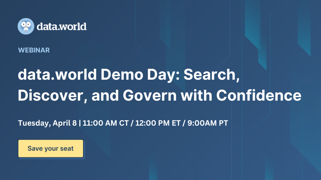 Data World Query data.world Demo Day: Search, Discover, and Govern with Confidence ...